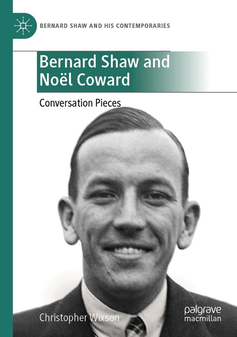 Christopher Wixson - Bernard Shaw and Noël Coward, Häftad