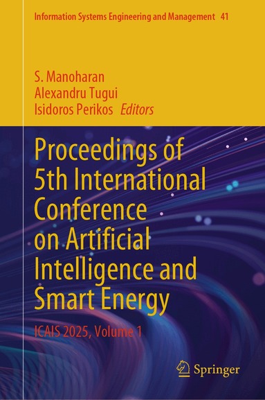 S. Manoharan, Alexandru Tugui, Isidoros Perikos - Proceedings of 5th International Conference on Artificial Intelligence and Smart Energy, Inbunden