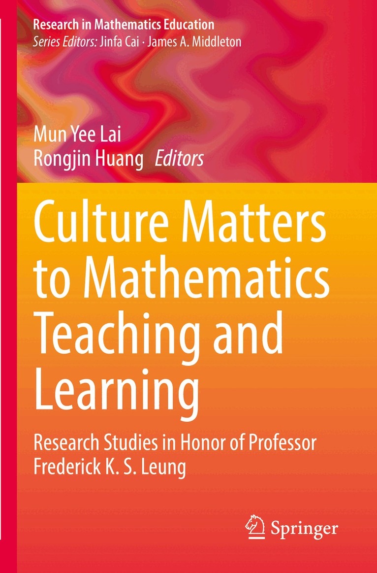 Mun Yee Lai, Rongjin Huang - Culture Matters to Mathematics Teaching and Learning, Häftad