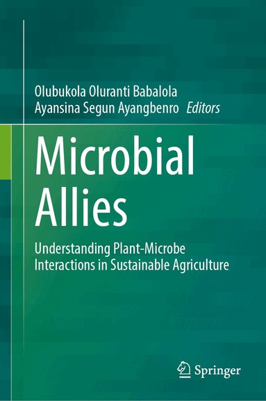 Olubukola Oluranti Babalola, Ayansina Segun Ayangbenro - Microbial Allies, Inbunden