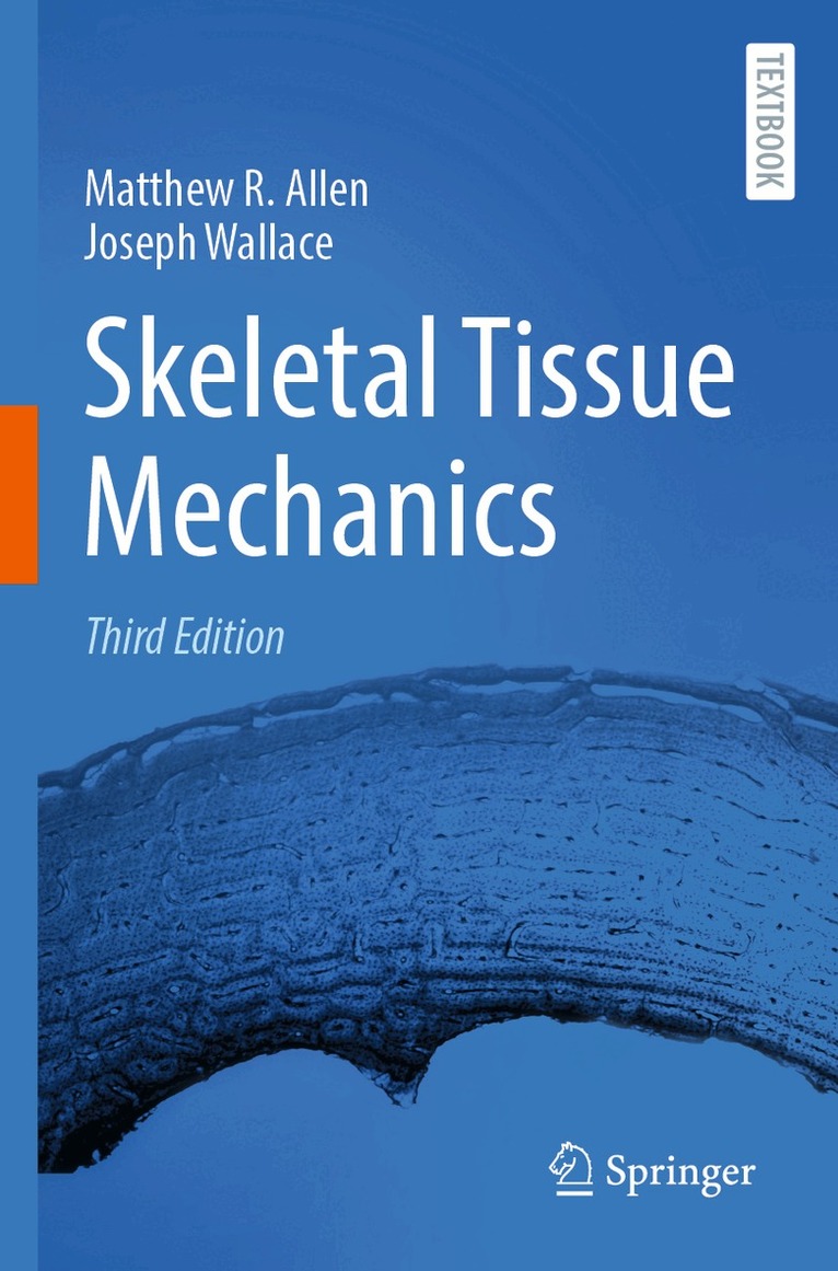 Matthew R. Allen, Joseph Wallace - Skeletal Tissue Mechanics, Häftad
