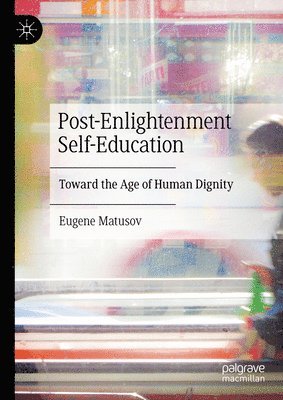 bokomslag Post-Enlightenment Self-Education