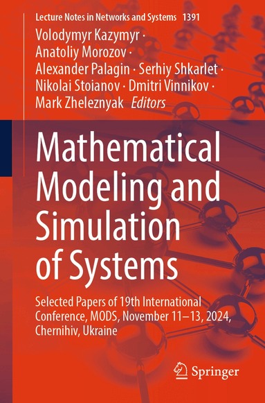 Volodymyr Kazymyr, Anatoliy Morozov, Alexander Palagin, Serhiy Shkarlet, Nikolai Stoianov, Dmitri Vinnikov, Mark Zheleznyak - Mathematical Modeling and Simulation of Systems, Häftad