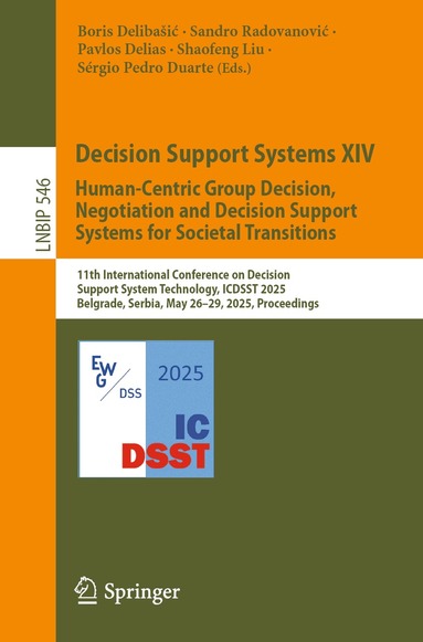 Boris Delibašić, Sandro Radovanović, Pavlos Delias, Shaofeng Liu, Sérgio Pedro Duarte - Decision Support Systems XIV. Human-Centric Group Decision, Negotiation and Decision Support Systems for Societal Transitions, Häftad