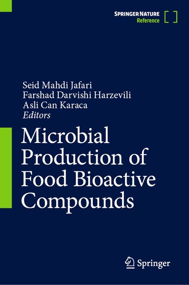 Seid Mahdi Jafari, Farshad Darvishi Harzevili, Asli Can Karaca - Microbial Production of Food Bioactive Compounds, Inbunden