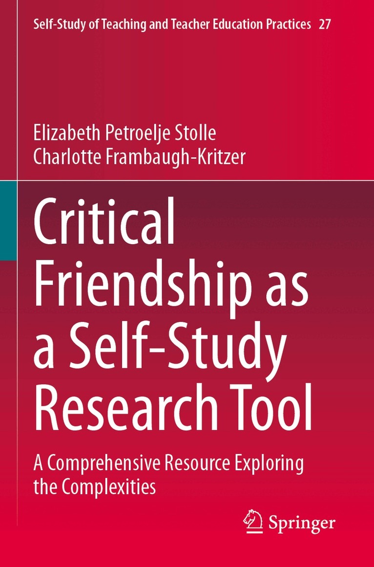 Elizabeth Petroelje Stolle, Charlotte Frambaugh-Kritzer - Critical Friendship as a Self-Study Research Tool, Häftad