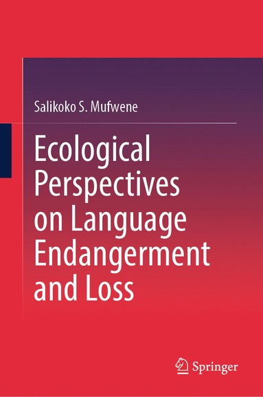 bokomslag Ecological Perspectives on Language Endangerment and Loss
