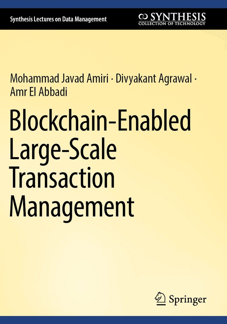Mohammad Javad Amiri, Divyakant Agrawal, Amr El Abbadi - Blockchain-Enabled Large-Scale Transaction Management, Häftad