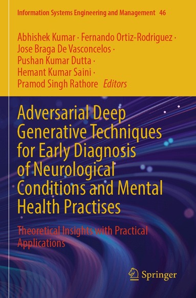 Abhishek Kumar, Fernando Ortiz-Rodriguez, Jose Braga De Vasconcelos, Pushan Kumar Dutta, Hemant Kumar Saini, Pramod Singh Rathore - Adversarial Deep Generative Techniques for Early Diagnosis of Neurological Conditions and Mental Health Practises, Häftad