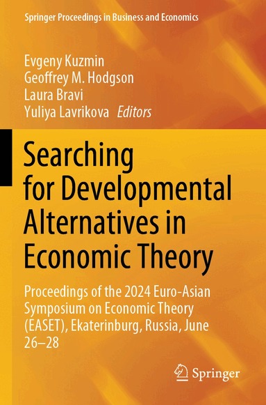 Evgeny Kuzmin, Geoffrey M. Hodgson, Laura Bravi, Yuliya Lavrikova - Searching for Developmental Alternatives in Economic Theory, Häftad