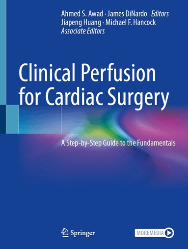 Ahmed S. Awad, James DiNardo, Jiapeng Huang, Michael F. Hancock - Clinical Perfusion for Cardiac Surgery, Inbunden
