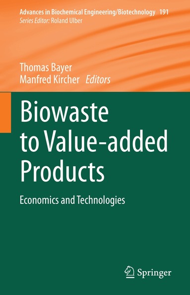 Thomas Bayer, Manfred Kircher - Biowaste to Value-added Products, Inbunden