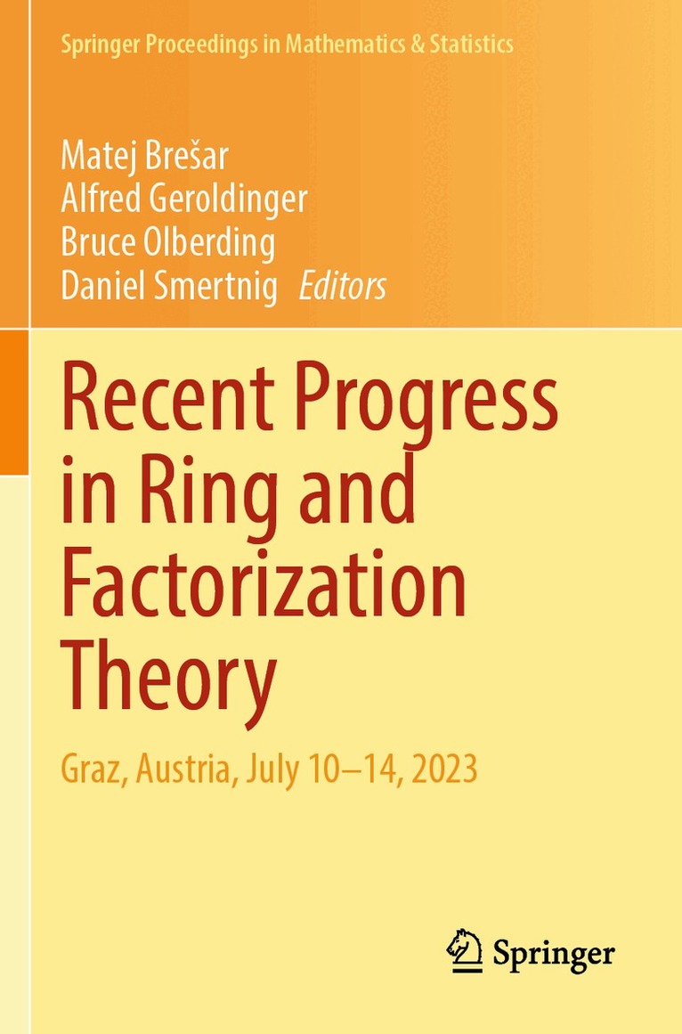 Matej Brešar, Alfred Geroldinger, Bruce Olberding, Daniel Smertnig - Recent Progress in Ring and Factorization Theory, Häftad