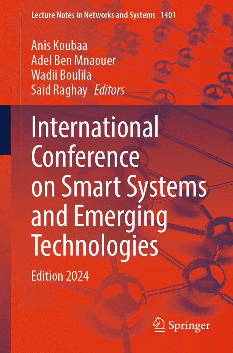 Anis Koubaa, Adel Ben Mnaouer, Wadii Boulila, Said Raghay - International Conference on Smart Systems and Emerging Technologies, Häftad