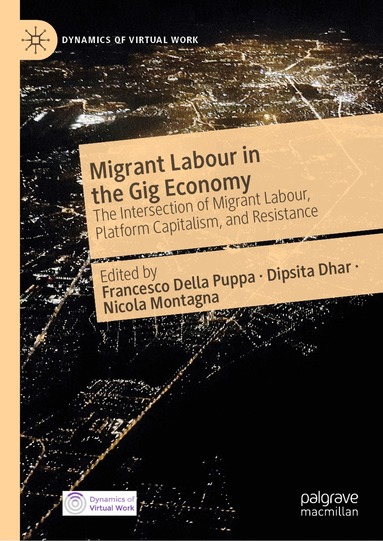 Francesco Della Puppa, Dipsita Dhar, Nicola Montagna - Migrant Labour in the Gig Economy, Inbunden