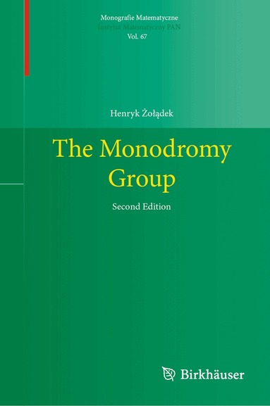 Henryk Żołądek - Monodromy Group, Inbunden