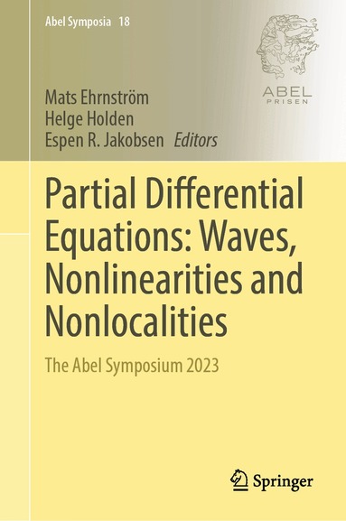 Mats Ehrnström, Helge Holden, Espen R. Jakobsen - Partial Differential Equations: Waves, Nonlinearities and Nonlocalities, Inbunden