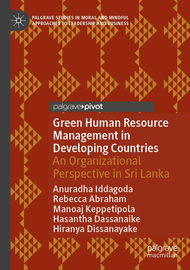 Anuradha Iddagoda, Rebecca Abraham, Manoaj Keppetipola, Hasantha Dassanaike, Hiranya Dissanayake - Green Human Resource Management in Developing Countries, Häftad