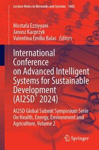 bokomslag International Conference on Advanced Intelligent Systems for Sustainable Developent (AI2SD 2024)