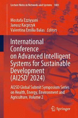 bokomslag International Conference on Advanced Intelligent Systems for Sustainable Developent (AI2SD 2024)