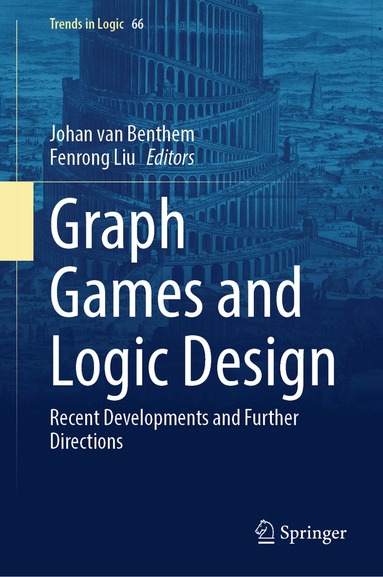 Johan van Benthem, Fenrong Liu - Graph Games and Logic Design, Inbunden