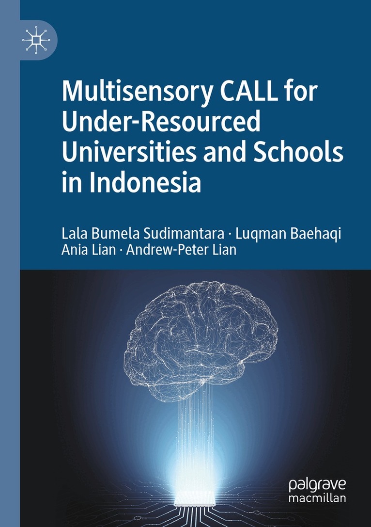 Lala Bumela Sudimantara, Luqman Baehaqi, Ania Lian, Andrew-Peter Lian - Multisensory CALL for Under-Resourced Universities and Schools in Indonesia, Häftad