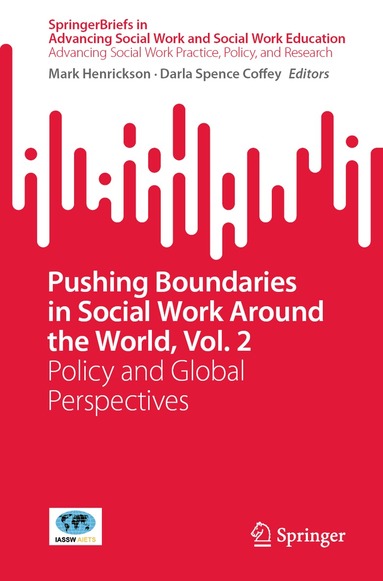 Mark Henrickson, Darla Spence Coffey - Pushing Boundaries in Social Work Around the World, Vol. 2, Häftad
