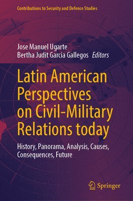 bokomslag Latin American Perspectives on Civil-Military Relations today