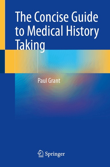 Paul Grant - Concise Guide to Medical History Taking, Häftad