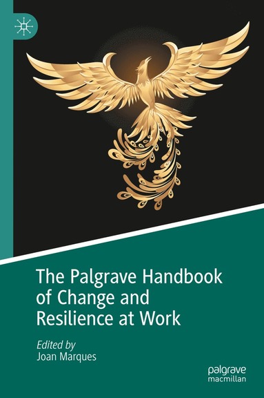 bokomslag Palgrave Handbook of Change and Resilience at Work