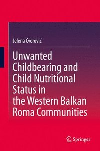 bokomslag Unwanted Childbearing and Child Nutritional Status in the Western Balkan Roma Communities