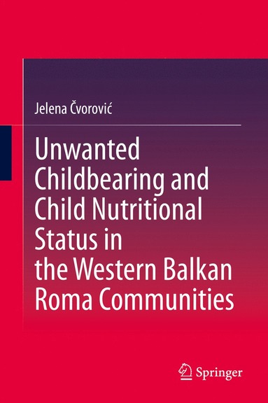 bokomslag Unwanted Childbearing and Child Nutritional Status in the Western Balkan Roma Communities