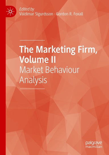 Valdimar Sigurdsson, Gordon R. Foxall - Marketing Firm, Volume II, Inbunden