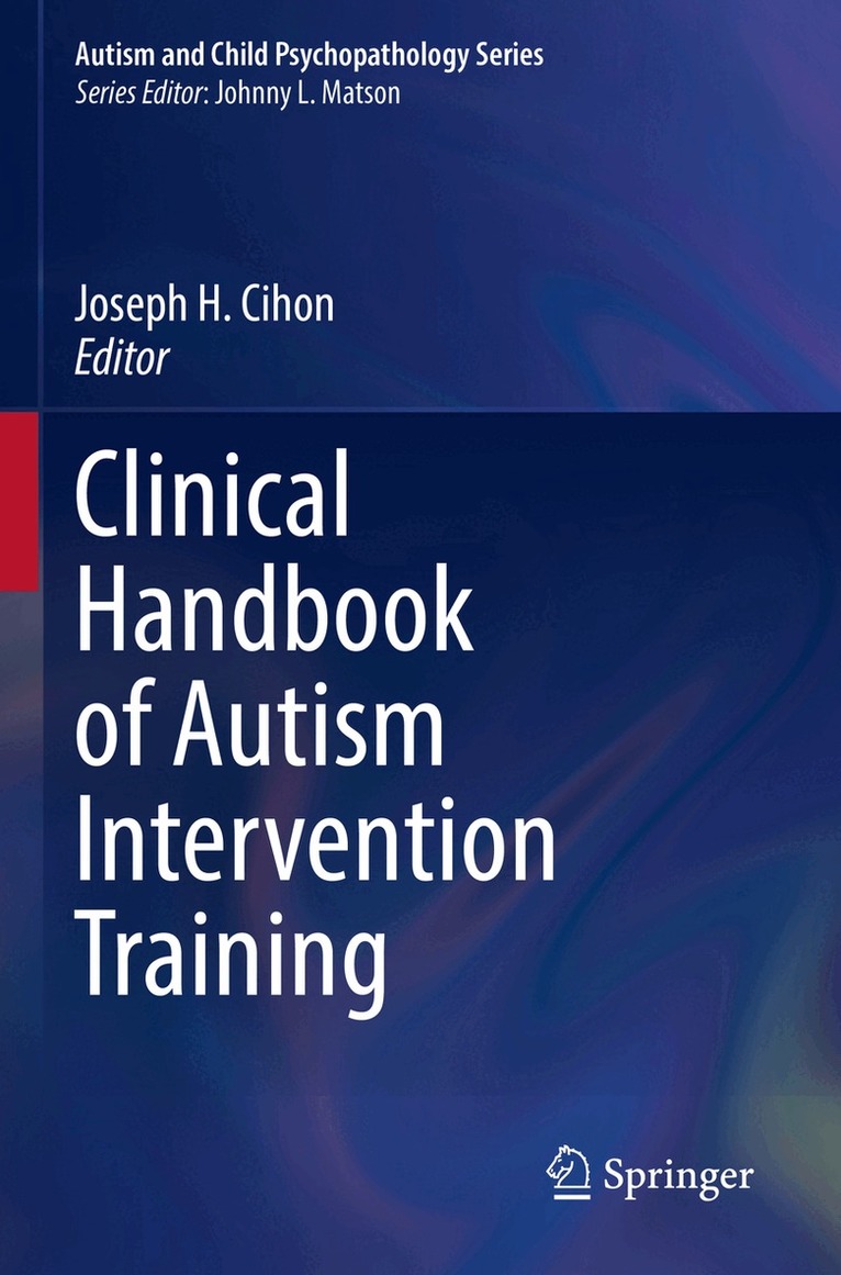 Joseph H. Cihon - Clinical Handbook of Autism Intervention Training, Häftad