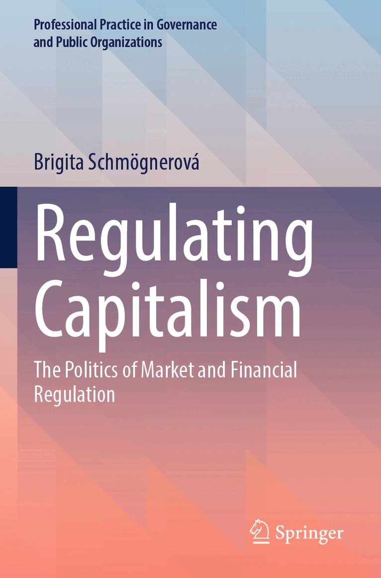 Brigita Schmögnerová - Regulating Capitalism, Häftad