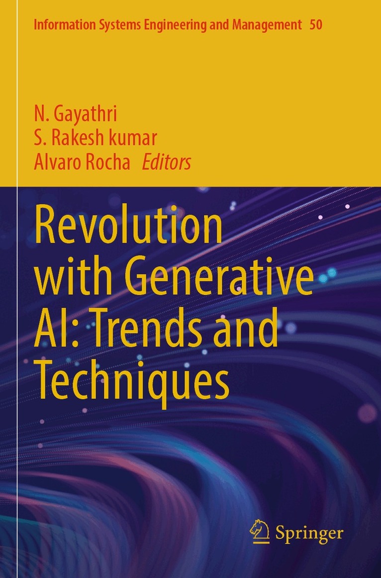 N Gayathri, S. Rakesh kumar, Alvaro Rocha - Revolution with Generative AI: Trends and Techniques, Häftad. Tillgänglighet: Lägg i varukorg