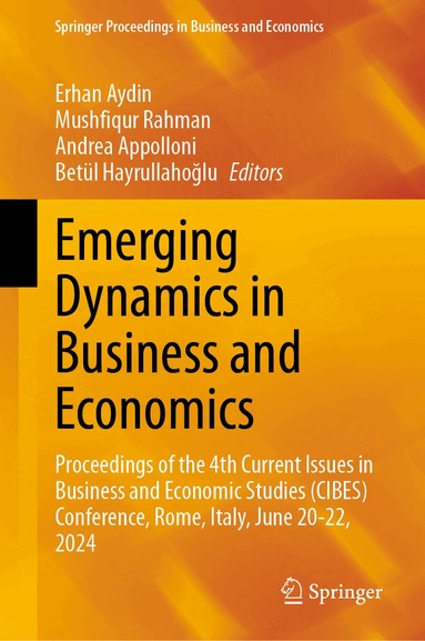 Erhan Aydin, Mushfiqur Rahman, Andrea Appolloni, Betül Hayrullahoğlu - Emerging Dynamics in Business and Economics, Inbunden