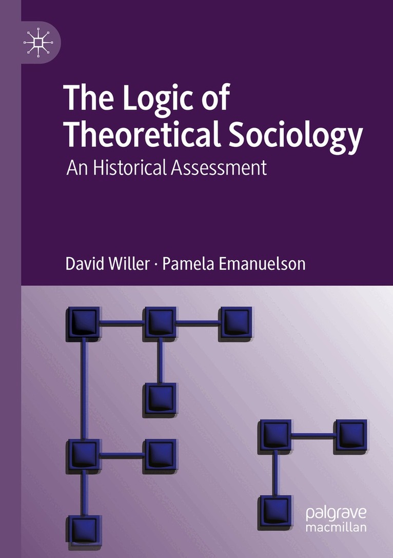 David Willer, Pamela Emanuelson - Logic of Theoretical Sociology, Häftad. Tillgänglighet: Lägg i varukorg