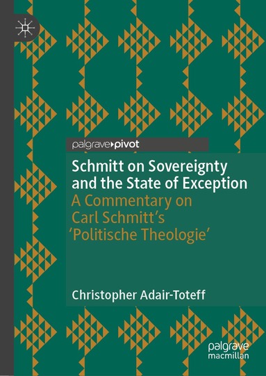 Christopher Adair-Toteff - Schmitt on Sovereignty and the State of Exception, Inbunden