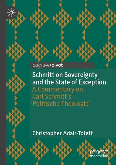 Christopher Adair-Toteff - Schmitt on Sovereignty and the State of Exception, Häftad