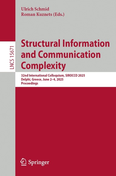 Ulrich Schmid, Roman Kuznets - Structural Information and Communication Complexity, Häftad
