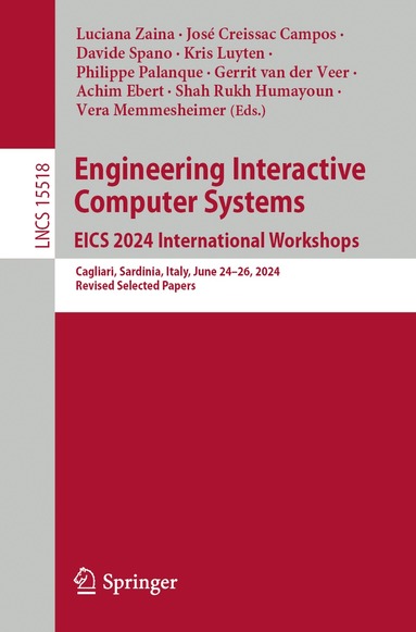 Luciana Zaina, José Creissac Campos, Davide Spano, Kris Luyten, Philippe Palanque, Gerrit van der Veer, Achim Ebert, Shah Rukh Humayoun, Vera Memmesheimer - Engineering Interactive Computer Systems. EICS 2024 International Workshops, Häftad