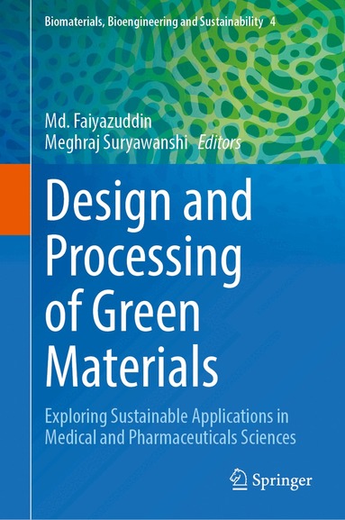 Md. Faiyazuddin, Meghraj Suryawanshi - Design and Processing of Green Materials, Inbunden