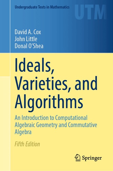 David A. Cox, John Little, Donal O'Shea - Ideals, Varieties, and Algorithms, Inbunden