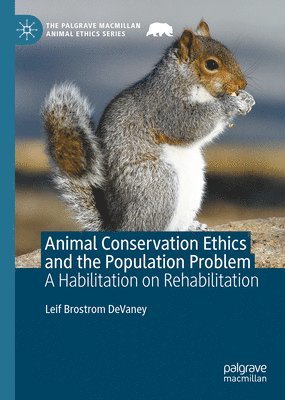 bokomslag Animal Conservation Ethics and the Population Problem