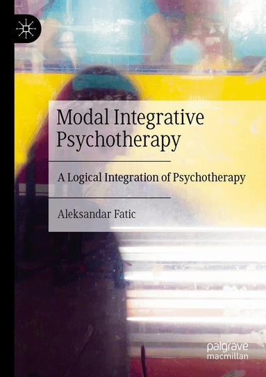 Aleksandar Fatic - Modal Integrative Psychotherapy, Häftad