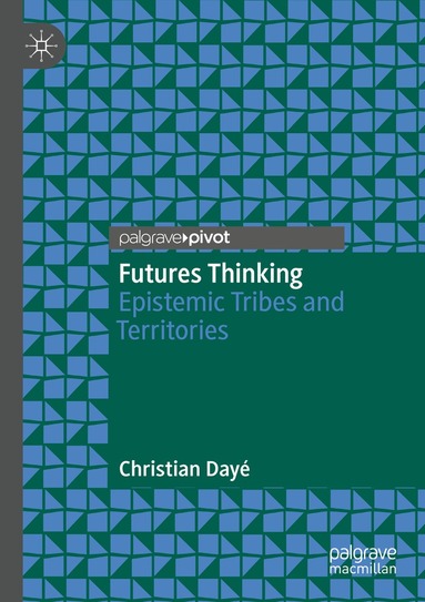 Christian Dayé - Futures Thinking, Häftad
