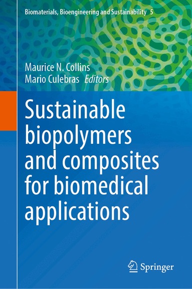 Maurice N. Collins, Mario Culebras - Sustainable Biopolymers and Composites for Biomedical Applications, Inbunden