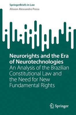Neurorights and the Era of Neurotechnologies 1