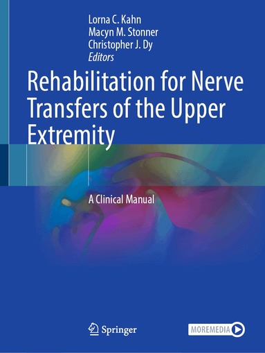 Lorna C. Kahn, Macyn M. Stonner, Christopher J. Dy - Rehabilitation for Nerve Transfers of the Upper Extremity, Häftad